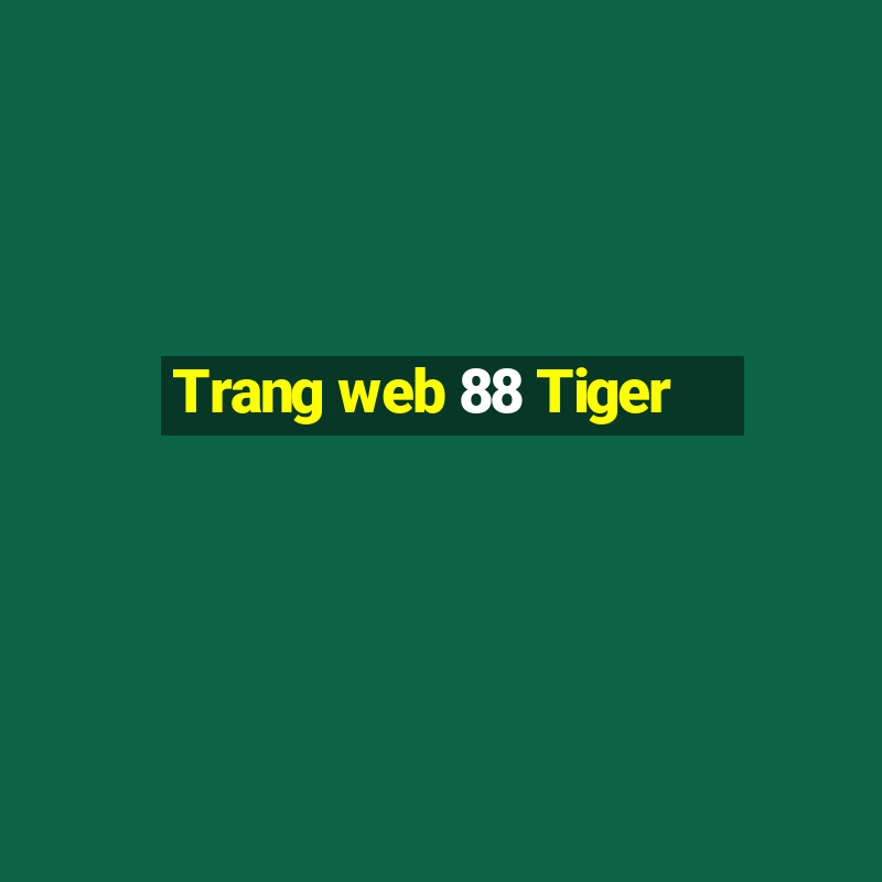 Trang web 88 Tiger