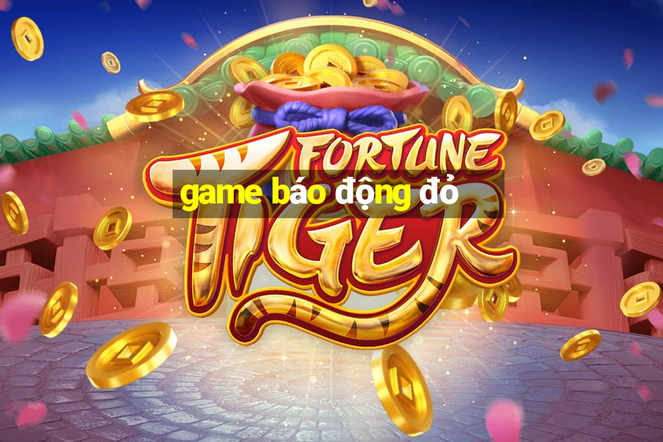 game báo động đỏ