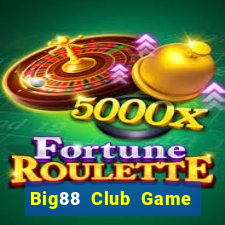 Big88 Club Game Bài Online Đổi Thưởng