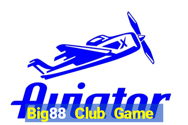 Big88 Club Game Bài Online Đổi Thưởng