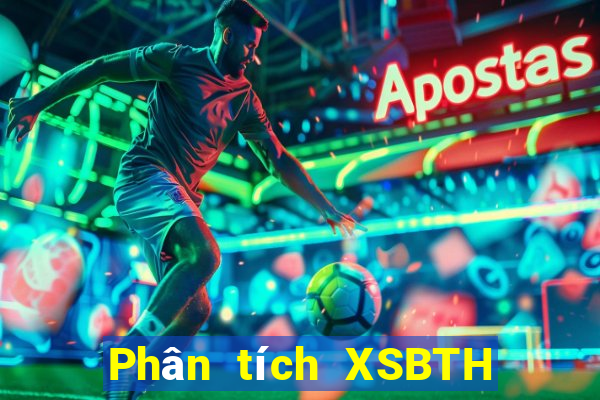 Phân tích XSBTH ngày 18