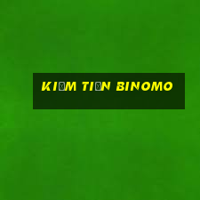 kiếm tiền binomo