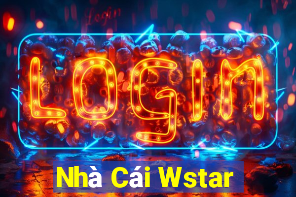 Nhà Cái Wstar