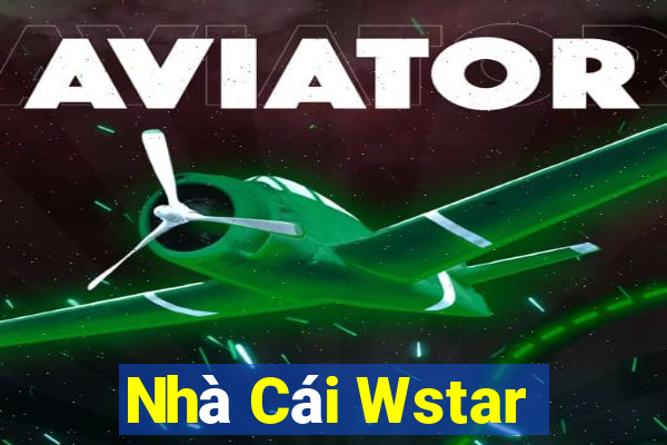 Nhà Cái Wstar