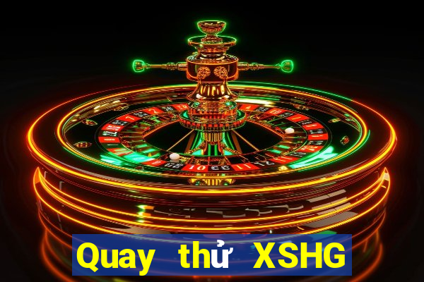 Quay thử XSHG ngày 22