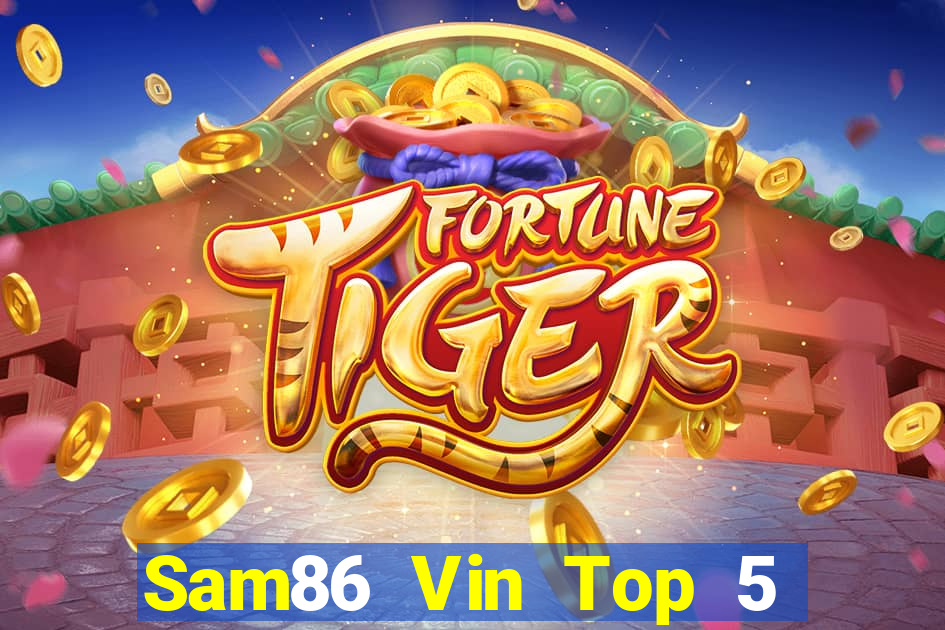 Sam86 Vin Top 5 Game Bài Đổi Thưởng