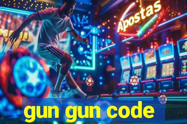 gun gun code