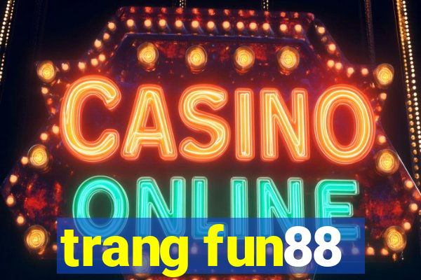 trang fun88