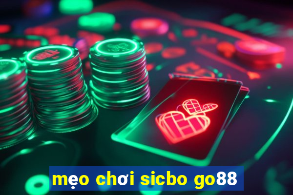 mẹo chơi sicbo go88