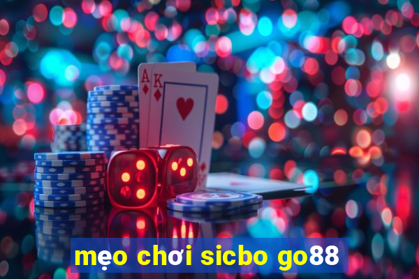 mẹo chơi sicbo go88