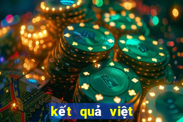 kết quả việt nam hôm nay