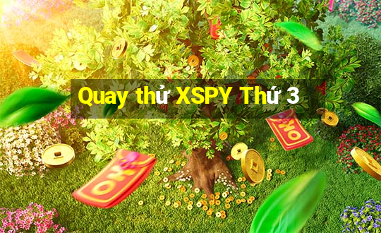 Quay thử XSPY Thứ 3