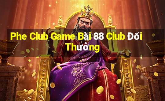 Phe Club Game Bài 88 Club Đổi Thưởng