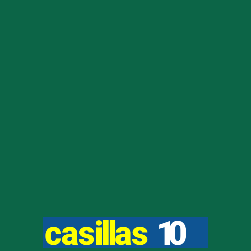 casillas 10