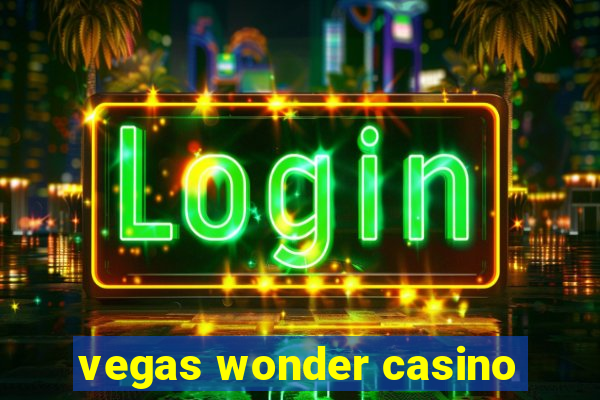 vegas wonder casino