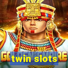 twin slots