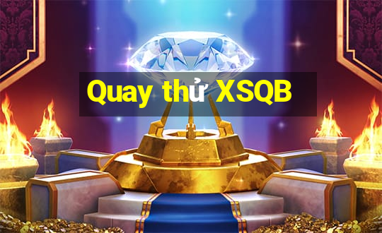 Quay thử XSQB