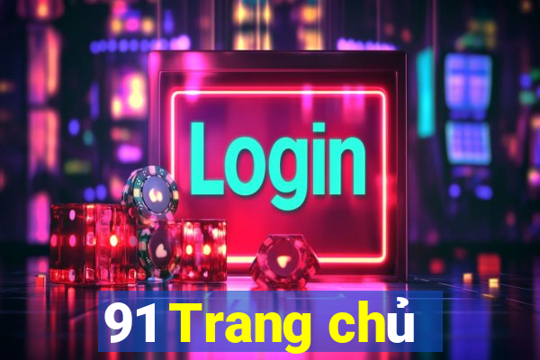 91 Trang chủ