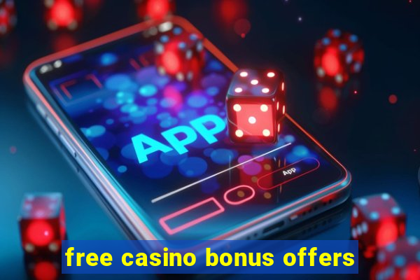 free casino bonus offers