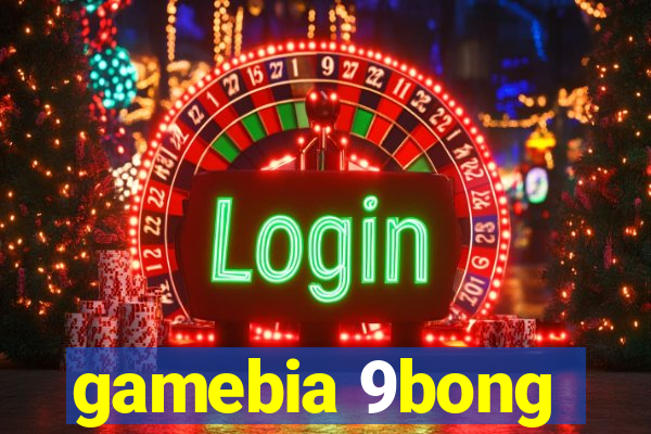 gamebia 9bong