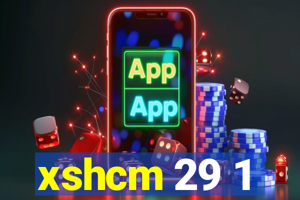 xshcm 29 1