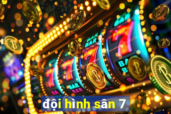 đội hình sân 7