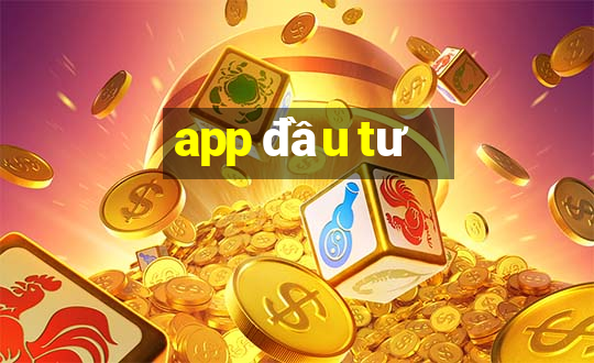 app đầu tư