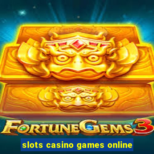 slots casino games online