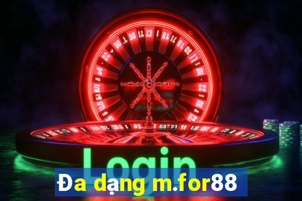 Đa dạng m.for88