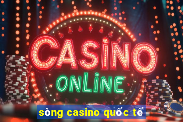 sòng casino quốc tế