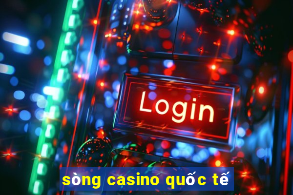 sòng casino quốc tế