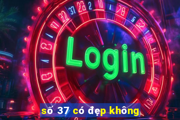 số 37 có đẹp không