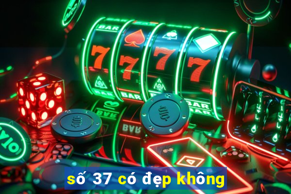 số 37 có đẹp không