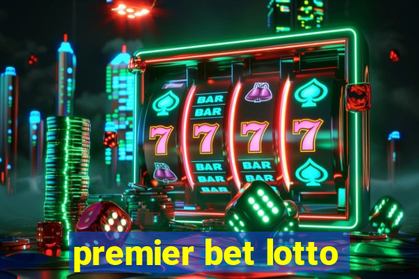 premier bet lotto