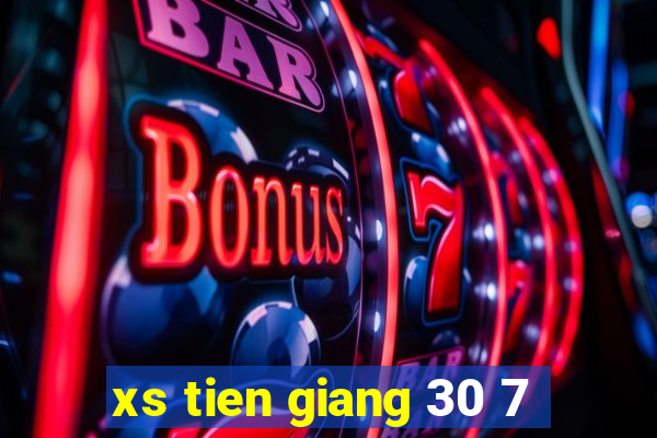 xs tien giang 30 7