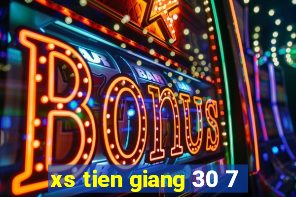 xs tien giang 30 7