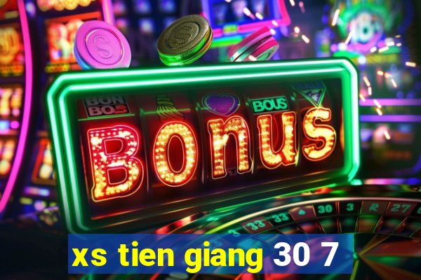 xs tien giang 30 7