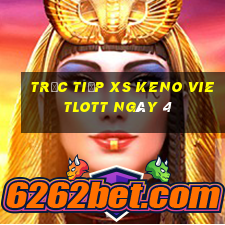 Trực tiếp XS Keno Vietlott ngày 4