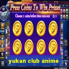 yukan club anime