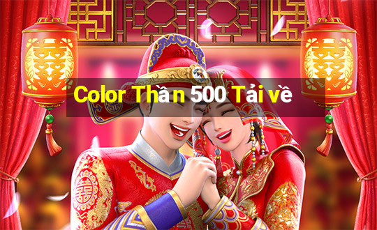 Color Thần 500 Tải về