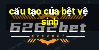 cấu tạo của bệt vệ sinh