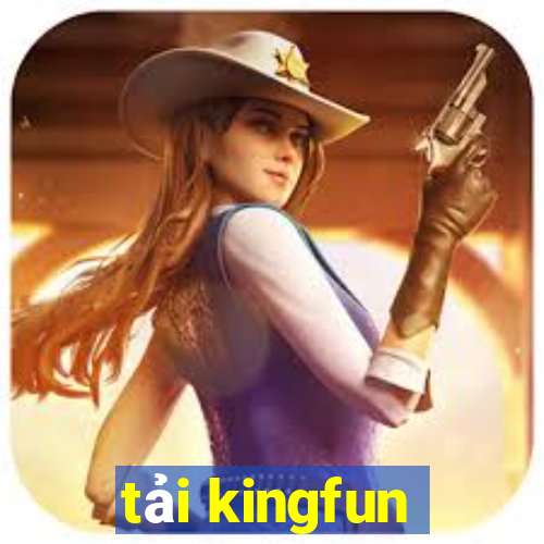 tải kingfun