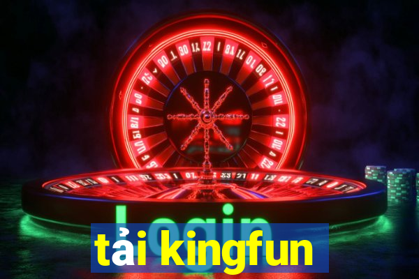 tải kingfun