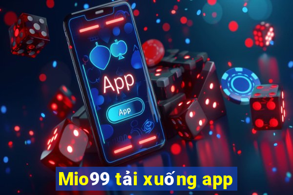 Mio99 tải xuống app