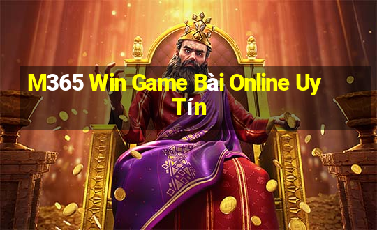 M365 Win Game Bài Online Uy Tín