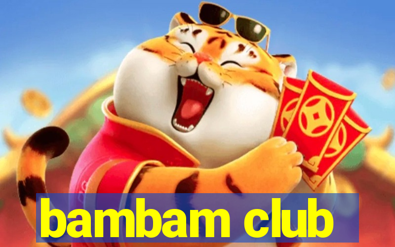 bambam club