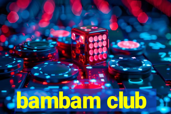 bambam club