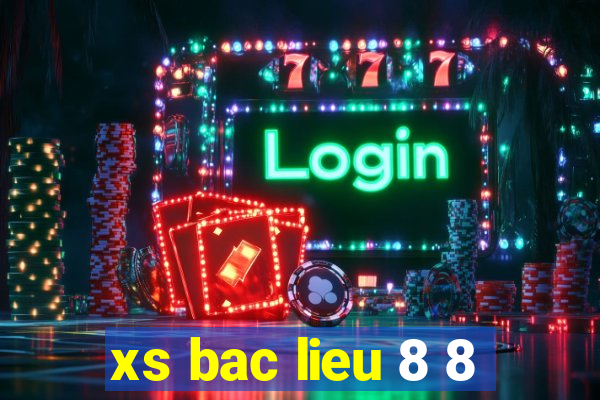 xs bac lieu 8 8