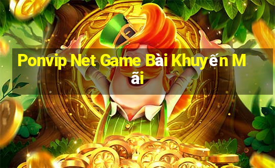 Ponvip Net Game Bài Khuyến Mãi