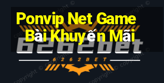 Ponvip Net Game Bài Khuyến Mãi